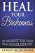 Seller image for Heal Your Brokenness: 10 Powerful Days That Will Change Your Life [Soft Cover ] for sale by booksXpress