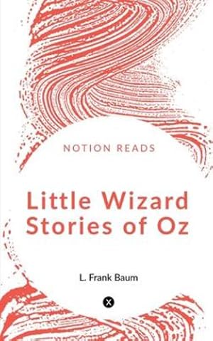 Image du vendeur pour Little Wizard Stories of Oz by Baum, L Frank [Paperback ] mis en vente par booksXpress