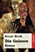 Image du vendeur pour Die Galeere: Roman (German Edition) [Soft Cover ] mis en vente par booksXpress