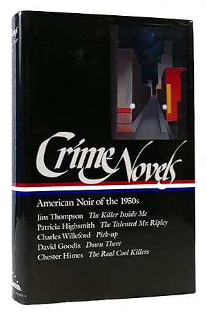 Seller image for CRIME NOVELS American Noir of the 1950S : the Killer Inside Me / the Talented Mr. Ripley / Pick-Up / Down There / the Real Cool Killers: Vol 2 for sale by Rare Book Cellar