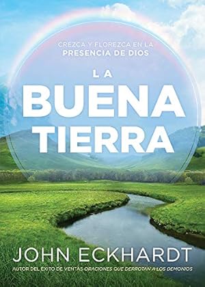 Seller image for La buena tierra: Crezca y florezca en la presencia de Dios (Spanish Edition) [Soft Cover ] for sale by booksXpress