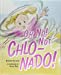 Imagen del vendedor de Oh No! Not Chlo-Nado! [Hardcover ] a la venta por booksXpress