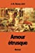 Immagine del venditore per Amour étrusque (French Edition) [Soft Cover ] venduto da booksXpress