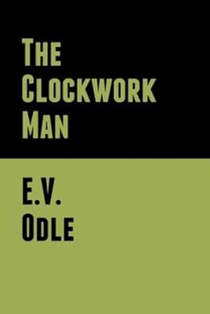 Image du vendeur pour The Clockwork Man by Odle, E. V. [Paperback ] mis en vente par booksXpress