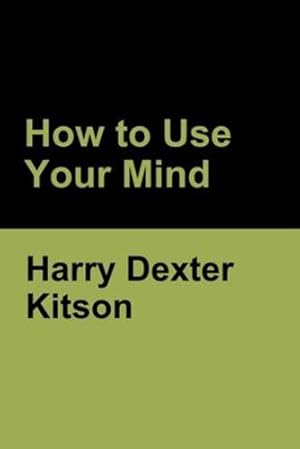 Immagine del venditore per How to Use Your Mind [Soft Cover ] venduto da booksXpress