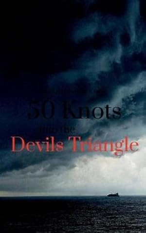 Seller image for 50 Knots into the Devils Triangle by Pop, Ava [Paperback ] for sale by booksXpress