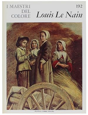 Imagen del vendedor de LOUIS LE NAIN. I Maestri del Colore N. 192 (prima edizione: formato grande): a la venta por Bergoglio Libri d'Epoca