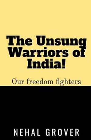 Seller image for The Unsung Warriors of India!: Our Freedom Fighters [Soft Cover ] for sale by booksXpress
