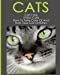 Seller image for Cats: Cat Care: Kitten Care: How To Take Care Of And Train Your Cat Or Kitten (Complete Guide to Cat Care & Kitten Care with Pro) [Soft Cover ] for sale by booksXpress
