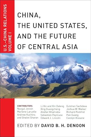 Bild des Verkufers fr China, the United States, and the Future of Central Asia zum Verkauf von GreatBookPricesUK
