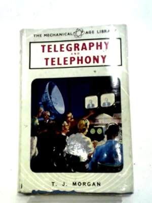 Imagen del vendedor de Telegraphy and Telephony (Mechanical Age Library) a la venta por World of Rare Books