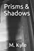 Seller image for Prisms & Shadows [Soft Cover ] for sale by booksXpress