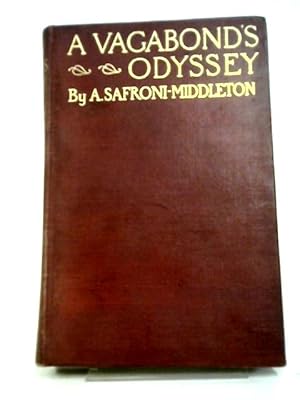 Seller image for A Vagabond's Odyssey: Being Further Reminiscences Of A Wandering Sailor-troubadour In Many Lands for sale by World of Rare Books
