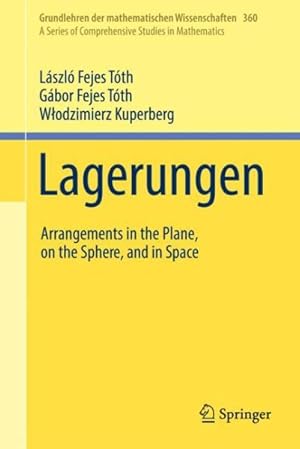Seller image for Lagerungen in Der Ebene Auf Der Kugel Und Im Raum : Arrangements in the Plane, on the Sphere, and in Space for sale by GreatBookPrices