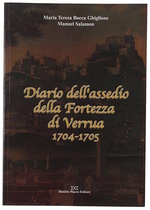 Bild des Verkufers fr DIARIO DELL'ASSEDIO DELLA FORTEZZA DI VERRUA 1704-1705.: zum Verkauf von Bergoglio Libri d'Epoca