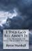 Bild des Verkufers fr I Told God All About It: [10] Prayers To Weather The Storm [Soft Cover ] zum Verkauf von booksXpress