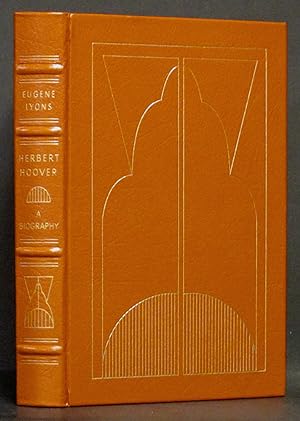 Herbert Hoover: A Biography: (Easton Press Library of the Presidents)