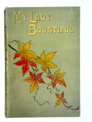 Imagen del vendedor de My Lady Bountiful a la venta por World of Rare Books