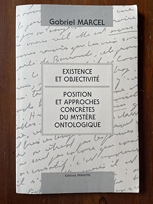 Seller image for Existence et objectivit, Position et approches concrtes du mystre ontologique for sale by Librairie des Possibles