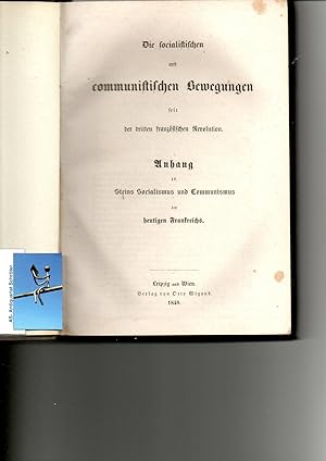 Bild des Verkufers fr Die socialistischen und communistischen Bewegungen seit der dritten franzsischen Revolution. Anhang zu: Der Socialismus und Communismus des heutigen Frankreichs. zum Verkauf von Antiquariat Schrter -Uta-Janine Strmer