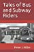 Seller image for Tales of Bus and Subway Riders [Soft Cover ] for sale by booksXpress