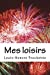 Seller image for Mes loisirs: Poesies (French Edition) [Soft Cover ] for sale by booksXpress