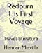 Image du vendeur pour Redburn. His First Voyage: Travel literature [Soft Cover ] mis en vente par booksXpress