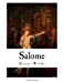 Imagen del vendedor de Salome: A Tragedy in One Act [Soft Cover ] a la venta por booksXpress