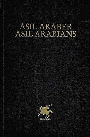 Asil Araber /Asil Arabians IV: Arabiens edle Pferde. Text Dt. u. Engl. Eine Dokumentation (Docume...