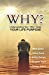 Seller image for WHY?: Understanding Your "Why" Gives Your Life Purpose [Soft Cover ] for sale by booksXpress