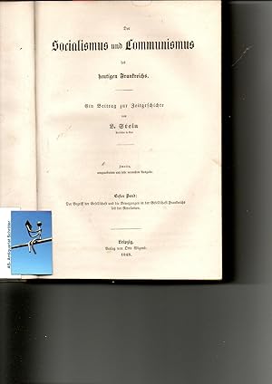 Der Socialismus und Communismus des heutigen Frankreichs. Ein Beitrag zur Zeitgeschichte. Erster ...