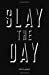 Seller image for 2019 Planner: Slay the Day - Motivational New Years Goals Calendar Planner with Trackers and Inspiration for a Kick Ass 2019 (Small Size) [Soft Cover ] for sale by booksXpress