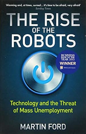 Imagen del vendedor de The Rise of the Robots: Technology and the Threat of Mass Unemployment [Soft Cover ] a la venta por booksXpress