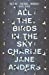 Seller image for All the Birds in the Sky [Soft Cover ] for sale by booksXpress