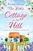 Seller image for The Little Cottage on the Hill: A gorgeous feel good romance to escape with (The Little Cottage Series) (Volume 1) [Soft Cover ] for sale by booksXpress