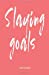 Seller image for Slaying Goals 2019 Planner: New Years Goals Motivational Calendar Planner with Trackers and Inspiration for a Kick Ass (Small Size) [Soft Cover ] for sale by booksXpress
