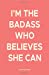Seller image for 2019 Planner: I'm the Badass Who Believes She Can - Motivational New Years Goals Calendar Planner with Trackers and Inspiration for a Kick Ass 2019 (Small Size) [Soft Cover ] for sale by booksXpress