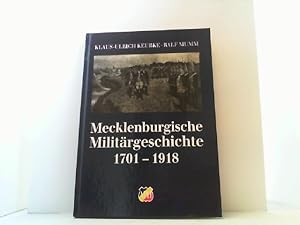 Bild des Verkufers fr Mecklenburgische Militrgeschichte (1701-1918). Militrgeschichtliches Handbuch Mecklenburg-Vorpommern. zum Verkauf von Antiquariat Uwe Berg