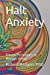 Immagine del venditore per Halt Anxiety: Proven Techniques to Manage Stress [Soft Cover ] venduto da booksXpress