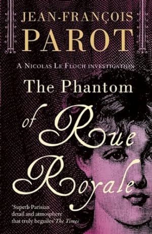Seller image for The Phantom of Rue Royale (A Nicolas Le Floch Investigation) by Parot, Jean-François [Paperback ] for sale by booksXpress