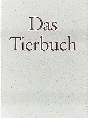 Bild des Verkufers fr Das Tierbuch zum Verkauf von Leserstrahl  (Preise inkl. MwSt.)