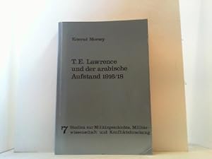 Bild des Verkufers fr T.E. Lawrence und der arabische Aufstand 1916/18. zum Verkauf von Antiquariat Uwe Berg