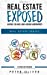 Seller image for REAL ESTATE EXPOSED: BUYING, SELLING, AND LEASING AGREEMENTS [Soft Cover ] for sale by booksXpress