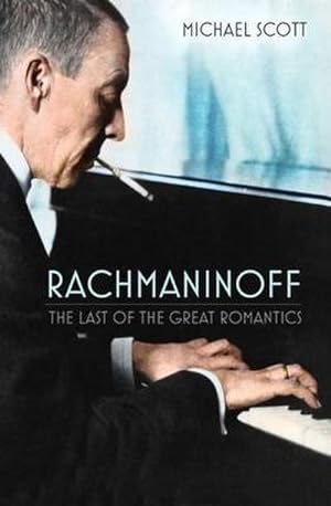 Seller image for Rachmaninoff : The Last of the Great Romantics for sale by AHA-BUCH GmbH