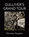 Imagen del vendedor de Gulliver's Grand Tour [Soft Cover ] a la venta por booksXpress