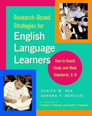 Immagine del venditore per Research-based Strategies for English Language Learners : How to Reach Goals And Meet Standards, K-8 venduto da GreatBookPrices