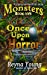 Seller image for Once Upon a Horror (Monsters) (Volume 5) [Soft Cover ] for sale by booksXpress