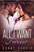 Imagen del vendedor de All I Want Is Forever [Soft Cover ] a la venta por booksXpress