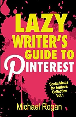 Bild des Verkufers fr Lazy Writer's Guide to Pinterest (Social Media for Authors) [Soft Cover ] zum Verkauf von booksXpress
