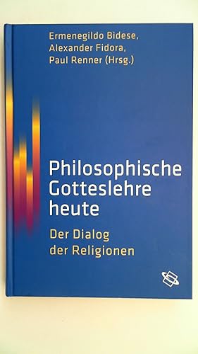 Bild des Verkufers fr Philosophische Gotteslehre heute Der Dialog der Religionen zum Verkauf von Antiquariat Maiwald